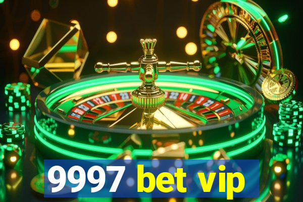 9997 bet vip